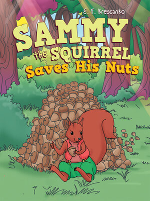cover image of Sammy the Squirrel  Saves His Nuts